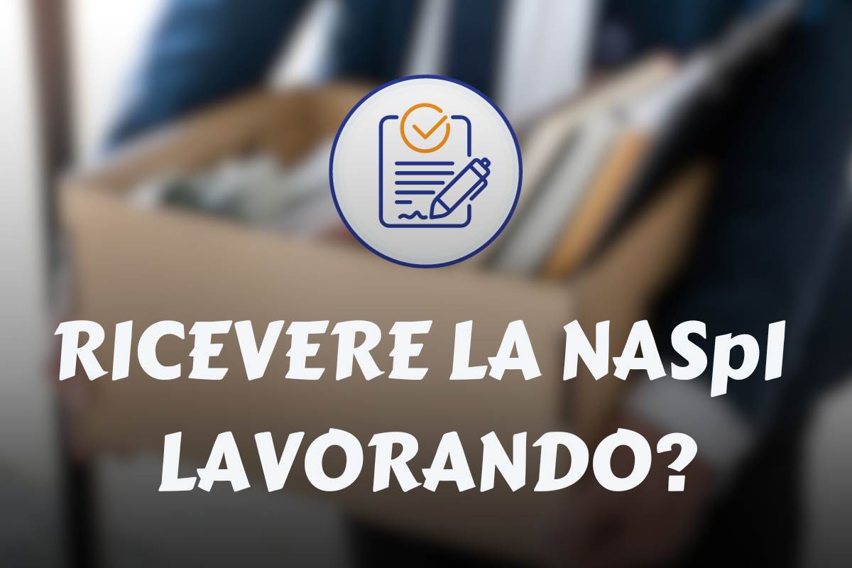 Come ricevere la NASpI nonostante si lavori 